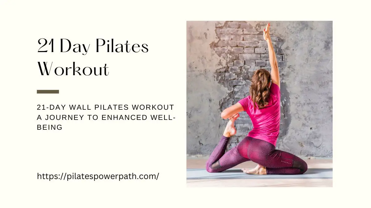 Read more about the article 21-Day Wall Pilates Workout A Journey to Enhanced Well-being