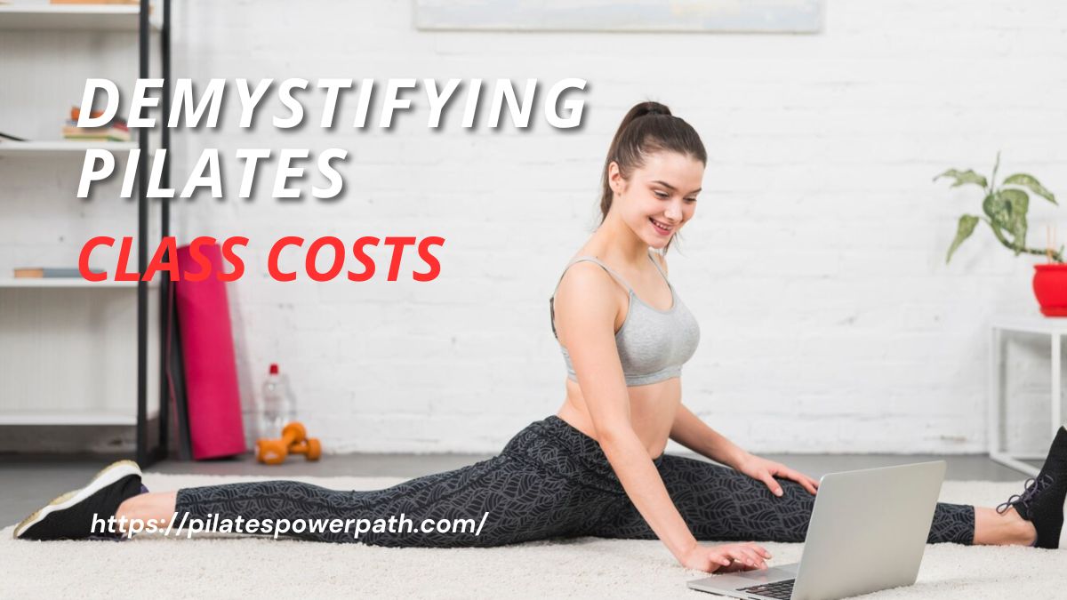 You are currently viewing Demystifying Pilates Class Costs