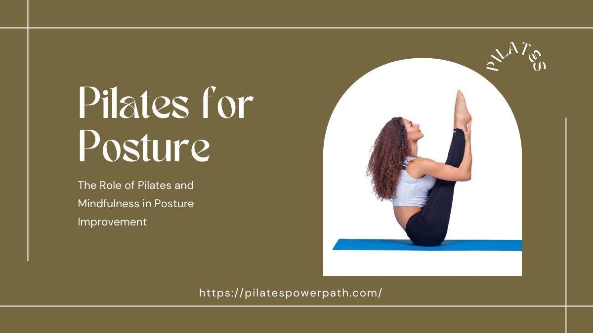 Read more about the article The Role of Pilates and Mindfulness in Posture Improvement