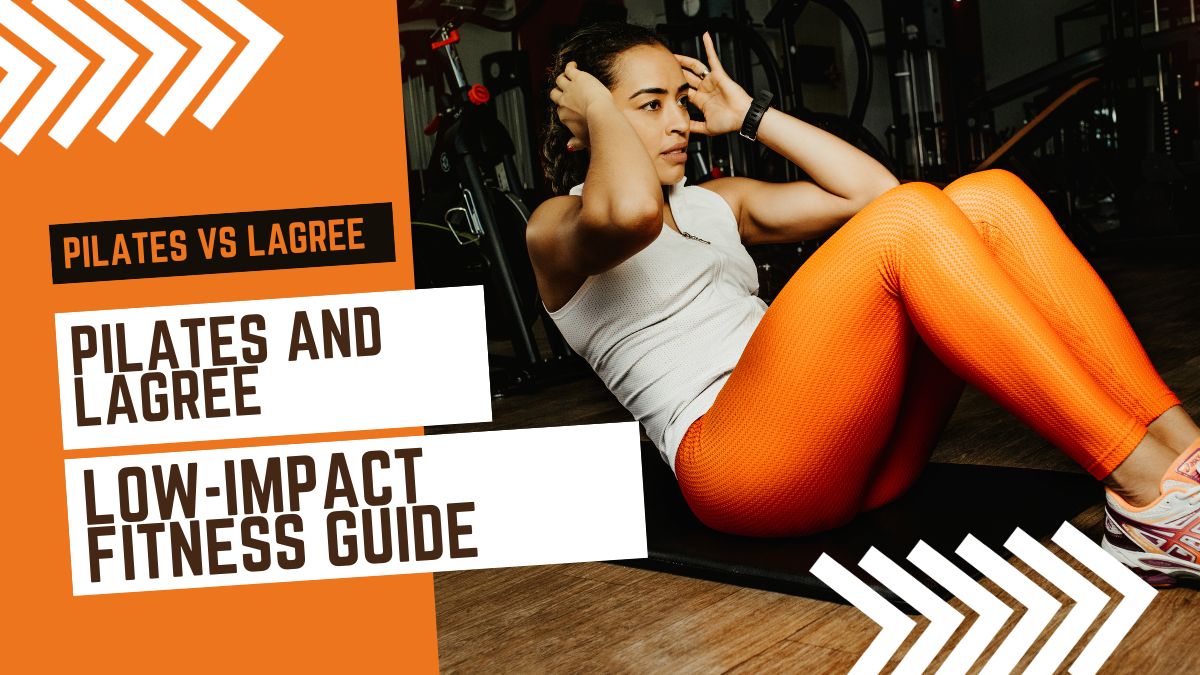 You are currently viewing Pilates And Lagree Low-Impact Fitness Guide