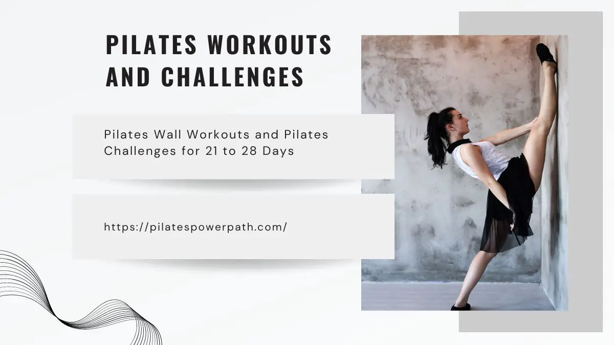 Read more about the article Pilates Wall Workouts and Pilates Challenges for 21 to 28 Days