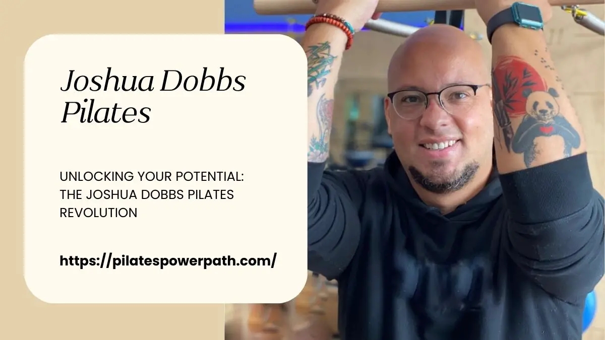 Read more about the article Unlocking Your Potential: The Joshua Dobbs Pilates Revolution